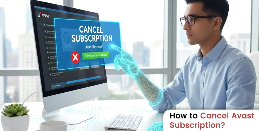 How to Cancel Avast Subscription?